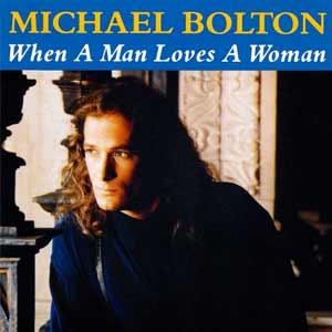 Michael Bolton - When a Man Loves a Woman - single cover