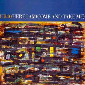 UB40 - Here I Am (Come And Take Me) - single cover