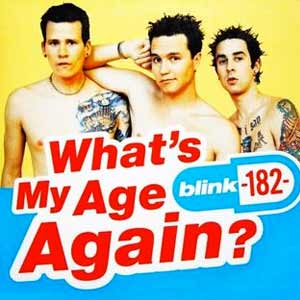 Blink 182 - What's My Age Again? - single cover