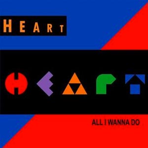 Heart - All I Wanna Do Is Make Love To You - single cover