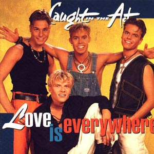 Caught In The Act - Love Is Everywhere - single cover