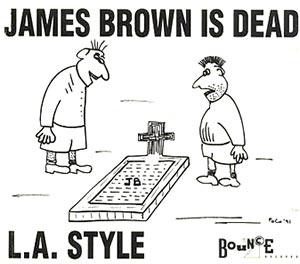 L.A. Style - James Brown Is Dead - single cover