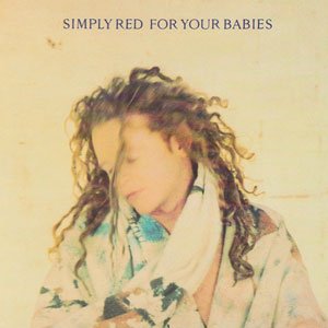 Simply Red - For Your Babies - single cover