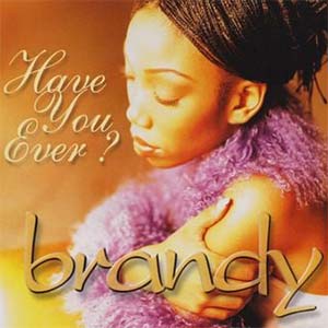 Brandy - Have You Ever - Single Cover