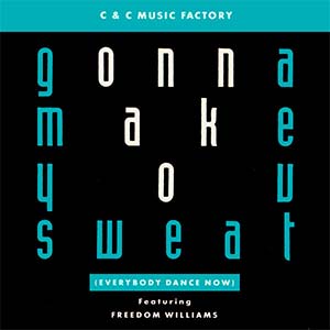C&C Music Factory - Gonna Make You Sweat (Everybody Dance Now) - single cover