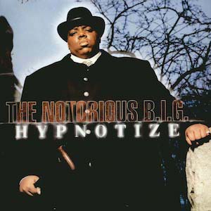 The Notorious B.I.G. - Hypnotize - Single Cover